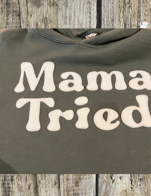 "Mama Tried" Handmade cropped hoody