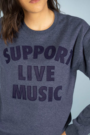 "Support Live Music" Crewneck Fleece top with felt lettering