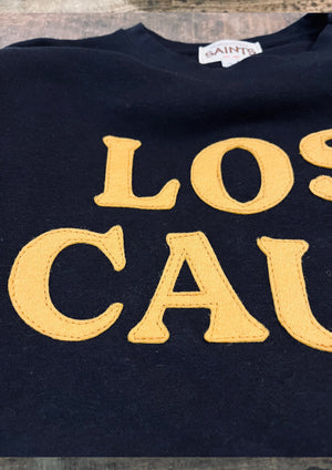 "Lost Cause" Sweatshirt with felt lettering